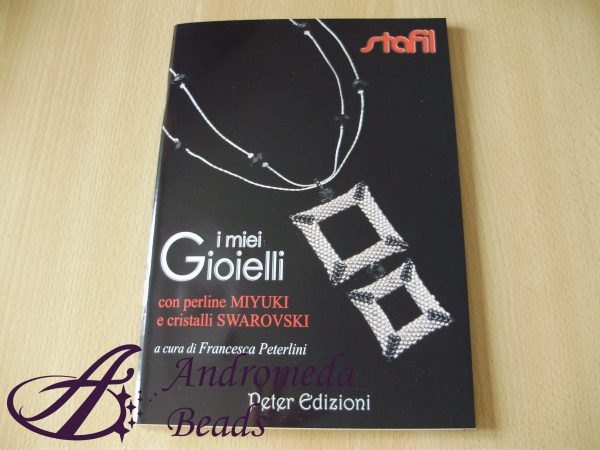 Manuale: "I Miei Gioielli con Perline Miyuki e Cristalli Swarovski" di F. Peterlini