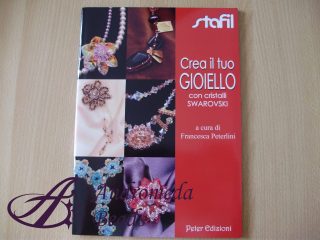 Manuale: "Crea il Tuo Gioiello con Cristalli Swarovski" di F. Peterlini