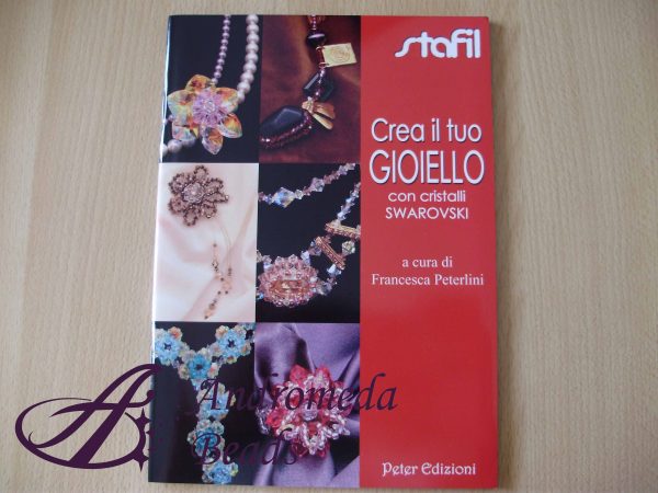 Manuale: "Crea il Tuo Gioiello con Cristalli Swarovski" di F. Peterlini